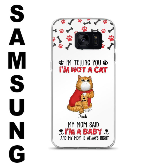 Personalized Dog/Cat Phone Case - Up to 4 Pets - Birthday, Loving Gift For Cat & Dog Lover, Pet Owner, Pet Mom, Pet Dad - My Mom Said I'm A Baby - Case For iPhone And Samsung