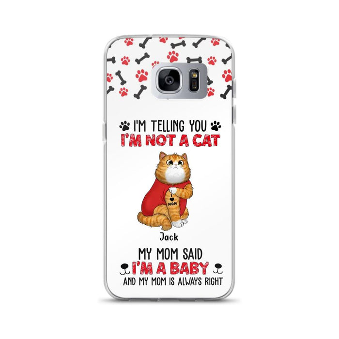 Personalized Dog/Cat Phone Case - Up to 4 Pets - Birthday, Loving Gift For Cat & Dog Lover, Pet Owner, Pet Mom, Pet Dad - My Mom Said I'm A Baby - Case For iPhone And Samsung