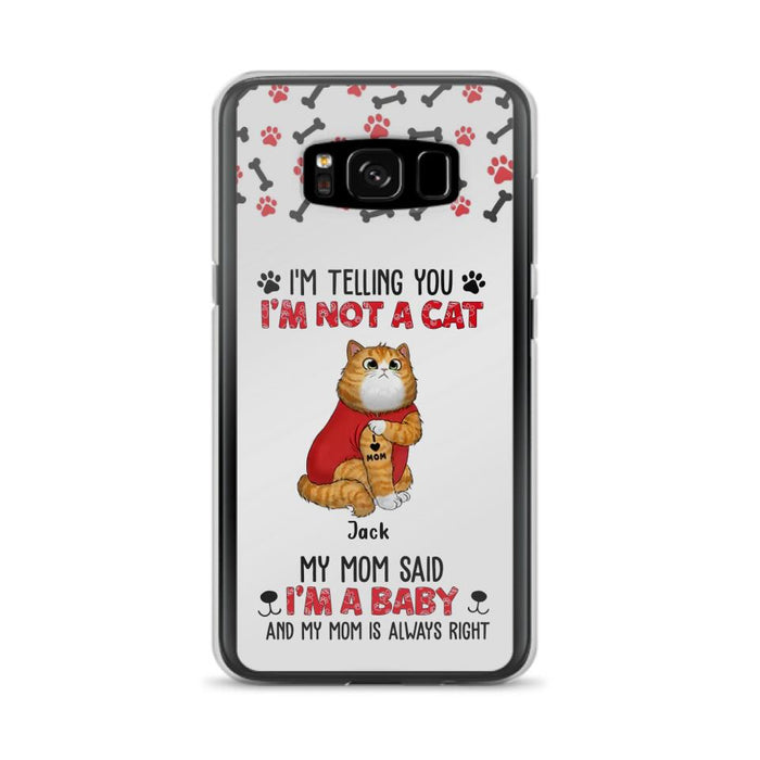 Personalized Dog/Cat Phone Case - Up to 4 Pets - Birthday, Loving Gift For Cat & Dog Lover, Pet Owner, Pet Mom, Pet Dad - My Mom Said I'm A Baby - Case For iPhone And Samsung