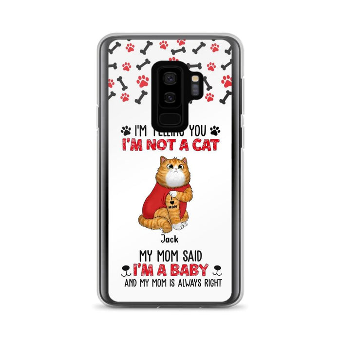 Personalized Dog/Cat Phone Case - Up to 4 Pets - Birthday, Loving Gift For Cat & Dog Lover, Pet Owner, Pet Mom, Pet Dad - My Mom Said I'm A Baby - Case For iPhone And Samsung