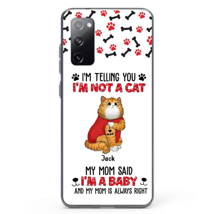 Personalized Dog/Cat Phone Case - Up to 4 Pets - Birthday, Loving Gift For Cat & Dog Lover, Pet Owner, Pet Mom, Pet Dad - My Mom Said I'm A Baby - Case For iPhone And Samsung