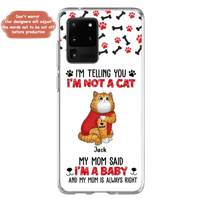 Personalized Dog/Cat Phone Case - Up to 4 Pets - Birthday, Loving Gift For Cat & Dog Lover, Pet Owner, Pet Mom, Pet Dad - My Mom Said I'm A Baby - Case For iPhone And Samsung