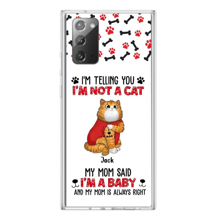 Personalized Dog/Cat Phone Case - Up to 4 Pets - Birthday, Loving Gift For Cat & Dog Lover, Pet Owner, Pet Mom, Pet Dad - My Mom Said I'm A Baby - Case For iPhone And Samsung
