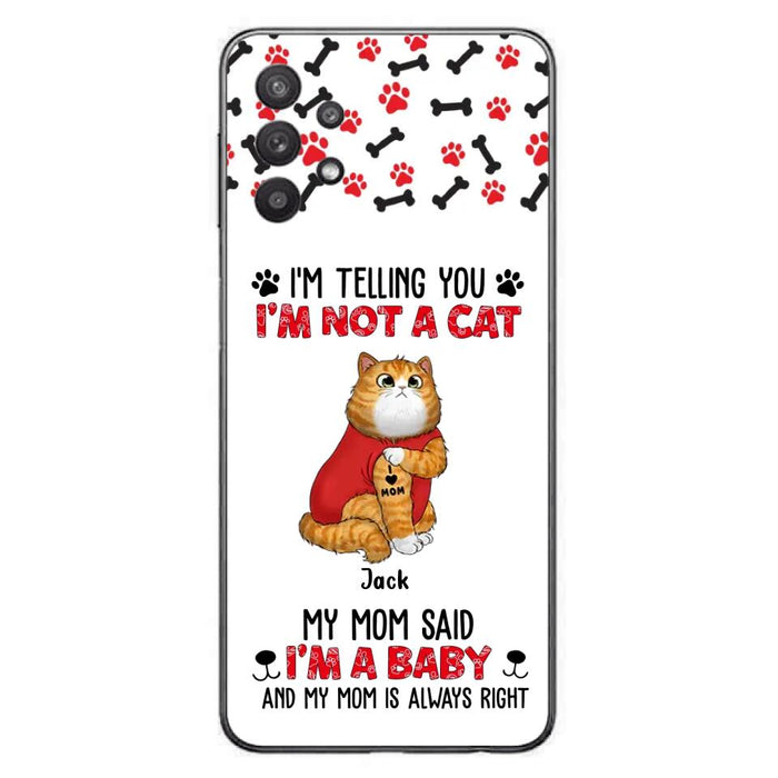 Personalized Dog/Cat Phone Case - Up to 4 Pets - Birthday, Loving Gift For Cat & Dog Lover, Pet Owner, Pet Mom, Pet Dad - My Mom Said I'm A Baby - Case For iPhone And Samsung