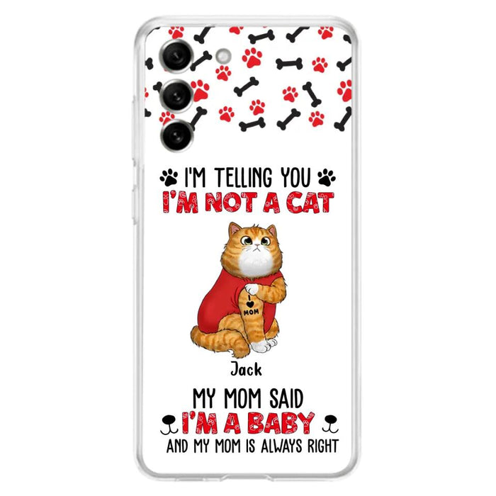 Personalized Dog/Cat Phone Case - Up to 4 Pets - Birthday, Loving Gift For Cat & Dog Lover, Pet Owner, Pet Mom, Pet Dad - My Mom Said I'm A Baby - Case For iPhone And Samsung