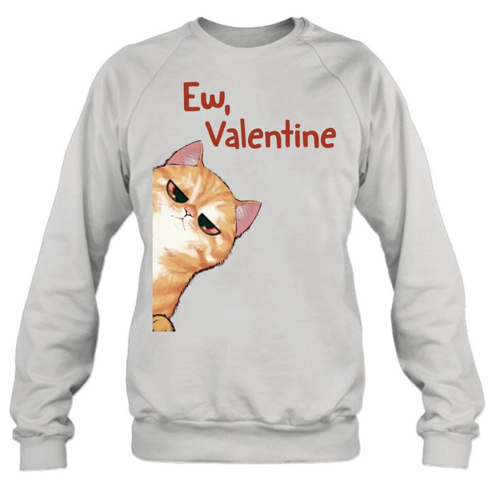 Personalized Valentine Dog/Cat T-shirt/Long Sleeve/Sweatshirt/Hoodie - Up to 4 Pets - Valentine's Day Gift For Cat & Dog Lover, Pet Owner - Ew, Valentine