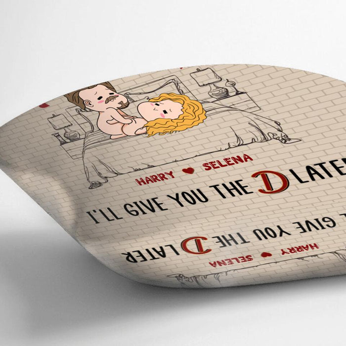 Custom Personalized Pillow Cover - Gift For Her/ Valentine's Day Gift - Happy Valentine's _ay I'll Give You The D Later