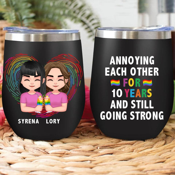 Personalized LGBT Couple Wine Tumbler - Gift Idea For Gay/Lesbian Couple - Annoying Each Other For 10 Years And Still Going Strong