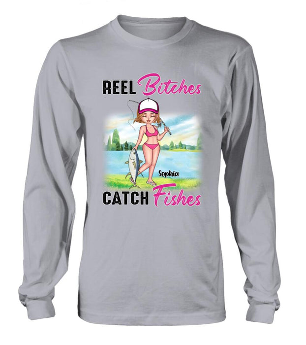 Personalized Fishing Girl Shirt/Hoodie/Long Sleeve/Sweatshirt - Gift Idea For Fishing Lovers - Reel Bitches Catch Fishes