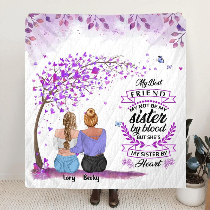 Personalized Best Friend Quilt/Fleece Throw Blanket - Gift Idea For Besties/Friends - My Best Friend May Not Be My Sister By Blood But She's My Sister By Heart
