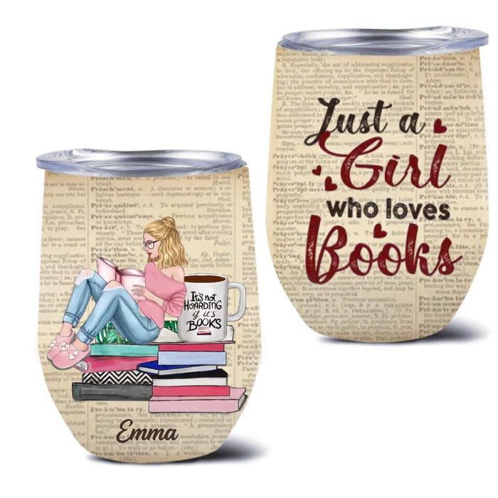 Personalized Reading Girl Wine Tumbler - Gift Idea For Book Lovers - Just A Girl Who Loves Books