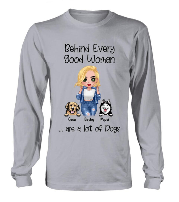 Personalized Pet Mom T-Shirt/Long Sleeve/Sweatshirt/Hoodie - Up to 6 Pets - Gift Idea For Dog/Cat Lover - Behind Every Good Woman Are A Lot Of Dogs