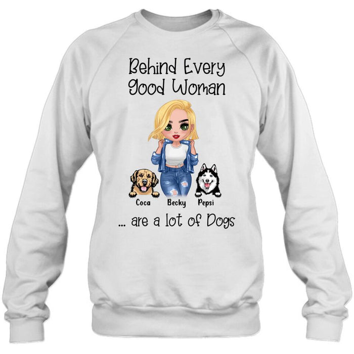 Personalized Pet Mom T-Shirt/Long Sleeve/Sweatshirt/Hoodie - Up to 6 Pets - Gift Idea For Dog/Cat Lover - Behind Every Good Woman Are A Lot Of Dogs
