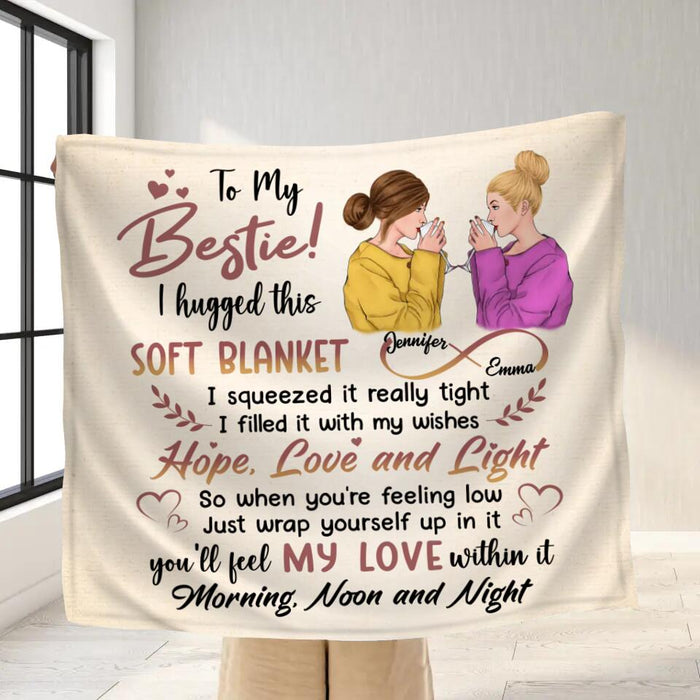 Personalized Friends Fleece Throw Blanket/Quilt - Gift For Best Friends - To My Bestie I Hugged This Soft Blanket