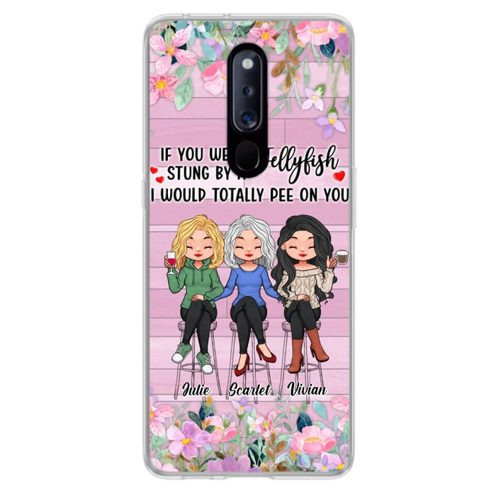 Personalized Besties Phone Case - Up to 3 Girls - Gift Idea For Friends/Besties/Sisters - If You Were Stung By A Jellyfish I Would Totally Pee On You  - Case for Xiaomi/Oppo/Huawei