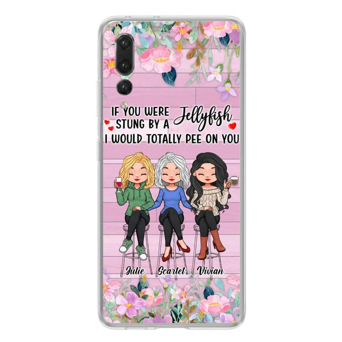 Personalized Besties Phone Case - Up to 3 Girls - Gift Idea For Friends/Besties/Sisters - If You Were Stung By A Jellyfish I Would Totally Pee On You  - Case for Xiaomi/Oppo/Huawei