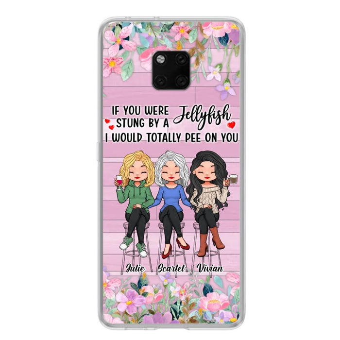 Personalized Besties Phone Case - Up to 3 Girls - Gift Idea For Friends/Besties/Sisters - If You Were Stung By A Jellyfish I Would Totally Pee On You  - Case for Xiaomi/Oppo/Huawei