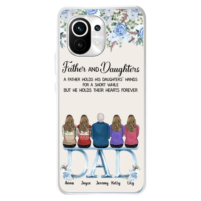 Personalized Father Phone Case - Up to 5 People - Father's Day Gift Idea For Father - Father & Daughters A Father Holds His Daughters Hands For A Short While - Case for Xiaomi/Huawei/Oppo
