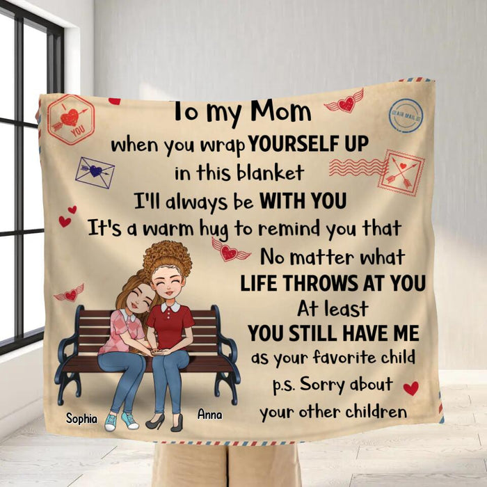 Personalized To My Mom Fleece Throw Blanket/Quilt - Mother's Day Gift Idea - No Matter What Life Throws At You At Least You Still Have Me As Your Favorite Child
