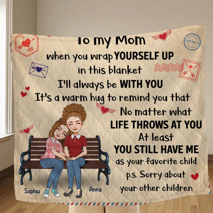 Personalized To My Mom Fleece Throw Blanket/Quilt - Mother's Day Gift Idea - No Matter What Life Throws At You At Least You Still Have Me As Your Favorite Child