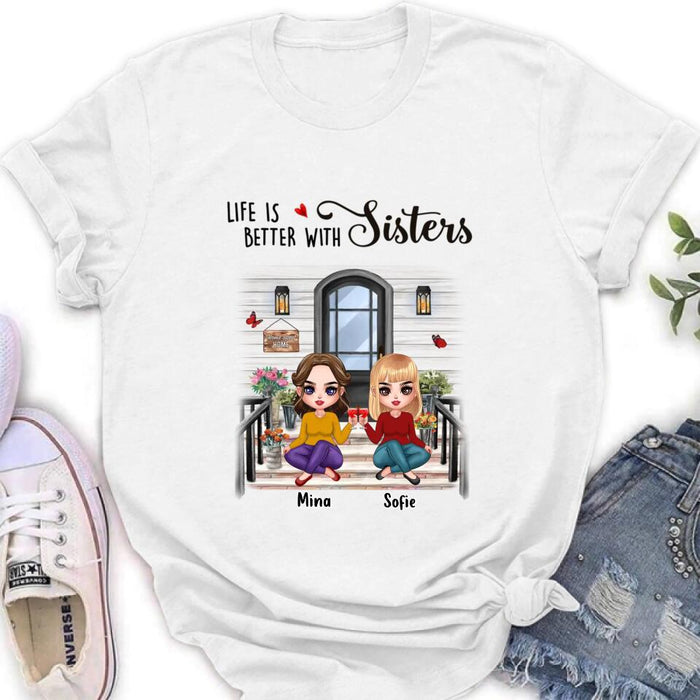 Personalized Besties Front Porch T-shirt/Long Sleeve/Sweatshirt/Hoodie - Up to 5 Women - Gift Idea For Friends/Besties/Sisters - Life Is Better With Sisters
