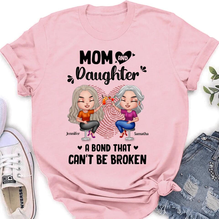 Personalized Mom And Daughter T-Shirt/Hoodie/Sweatshirt/Long Sleeve - Gift Idea For Mother And Daughter - A Bond That Can't Be Broken