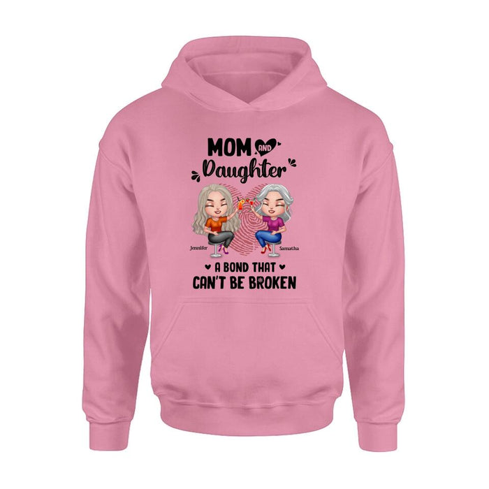 Personalized Mom And Daughter T-Shirt/Hoodie/Sweatshirt/Long Sleeve - Gift Idea For Mother And Daughter - A Bond That Can't Be Broken