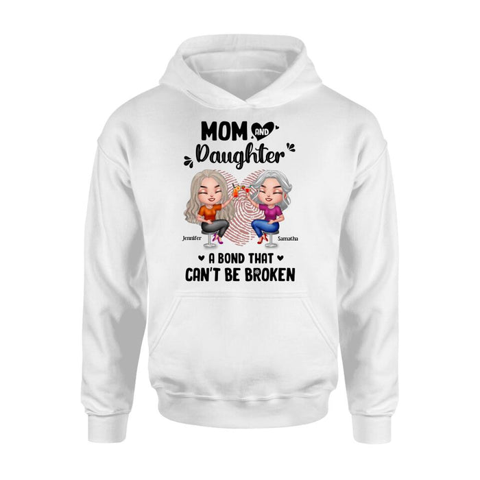 Personalized Mom And Daughter T-Shirt/Hoodie/Sweatshirt/Long Sleeve - Gift Idea For Mother And Daughter - A Bond That Can't Be Broken