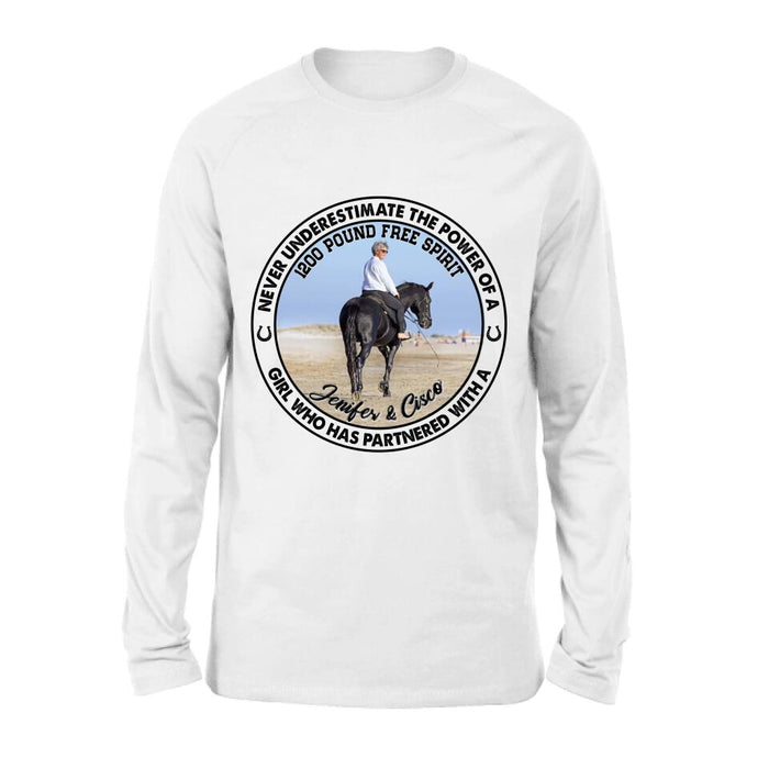 Personalized Horse Girl T-shirt/Long Sleeve/Sweatshirt/Hoodie - Gift Idea For Horse Lover - Never Underestimate The Power Of A Girl Who Has Partnered With A 1200 Pound Free Spirit