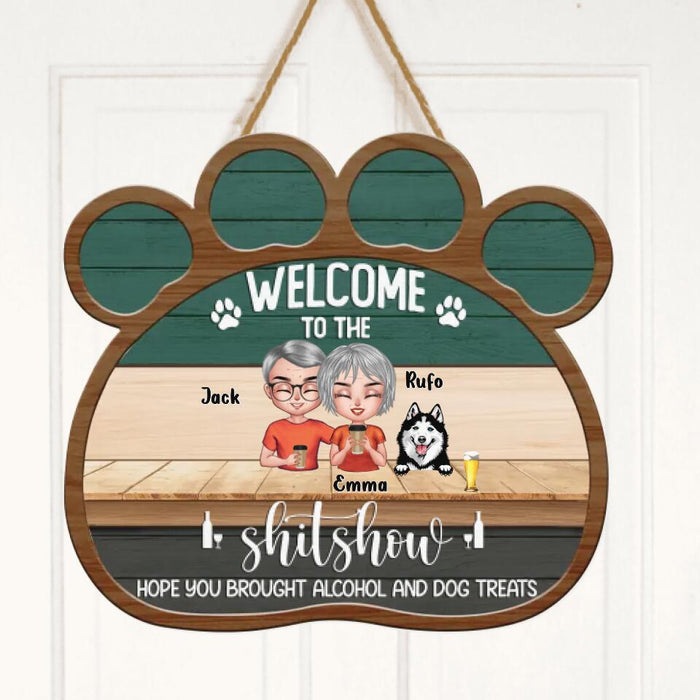 Personalized A Crazy Lady Paw Door Sign - Gift Idea For Couple/Dog Lovers - Up to 4 Dogs - Welcome To The Shitshow Hope You Brought Alcohol & Dog Treats