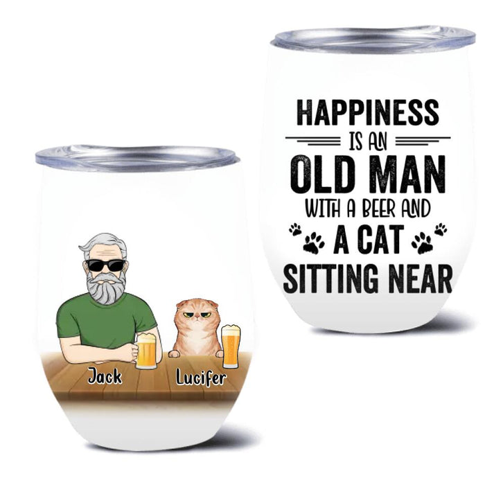Personalized Pet Lovers Wine Tumbler - Gift Idea For Friends/Besties/Family - Happiness Is An Old Man With A Beer And A Cat Sitting Near