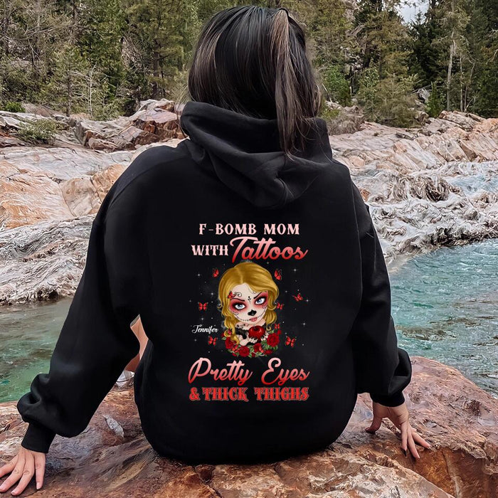 Personalized F-Bomb Mom T-shirt/ Long Sleeve/ Sweatshirt/ Hoodie - Birthday Gift / Mother's Day Gift Idea - F-Bomb Mom With Tattoos Pretty Eyes & Thick Thighs