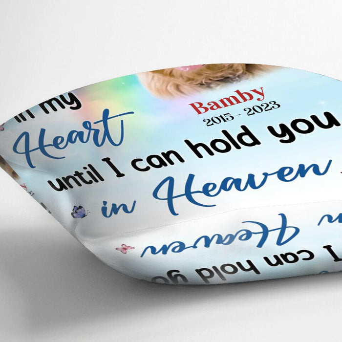 Personalized Memorial Pet Pillow Cover - Memorial Gift Idea For Pet Owner - I'll Hold You In My Heart Until I Can Hold You In Heaven
