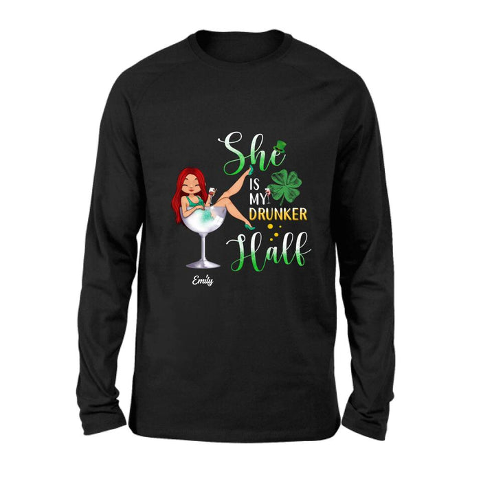 Personalized Drunker Half T-Shirt/Long Sleeve/Sweatshirt/Hoodie - Gift Idea For St. Patrick's Day - She Is My Drunker Half