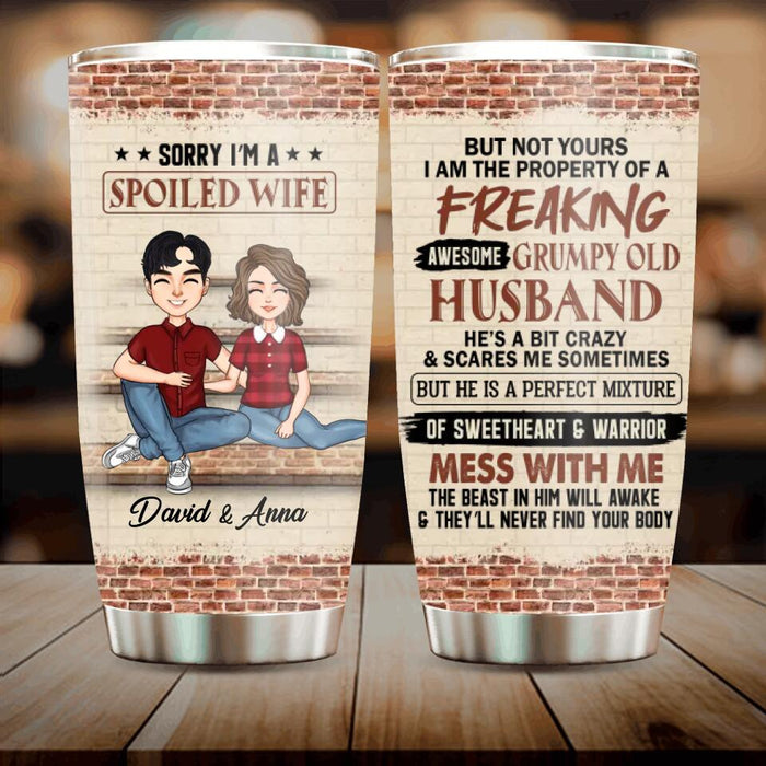 Personalized Couple Tumbler - Gift Idea For Wife/Husband - Sorry I'm A Spoiled Wife But Not Yours