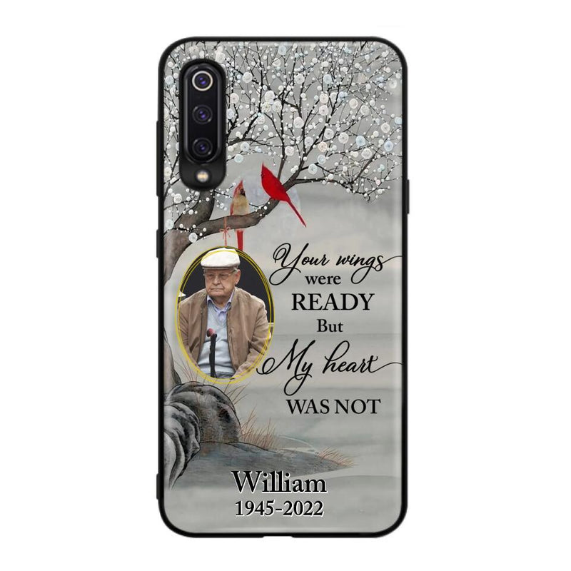 Custom Personalized Cardinal Memorial Phone Case for Xiaomi/ Oppo/ Huawei - Custom Photo - Your Wings Were Ready But My Heart Was Not