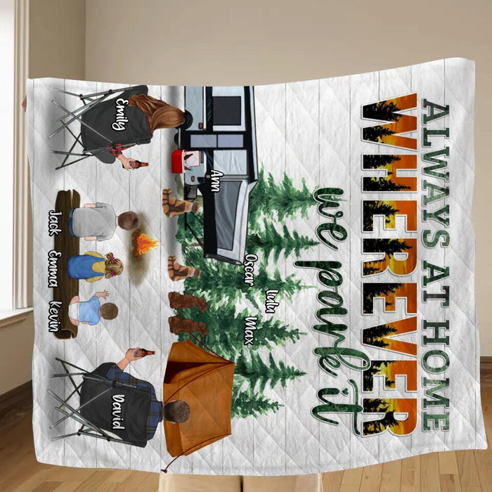 Personalized Camping Pillow Cover/Fleece Throw Blanket/Quilt - Couple/Parents & Up To 3 Kids, 4 Pets - Gift Idea From Camping Lovers - Always At Home Wherever We Park It