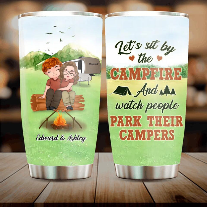 Personalized Camping Couple Tumbler - Gift For Couple/Camping Lovers - Let's Sit By The Campfire And Watch People Park Their Campers