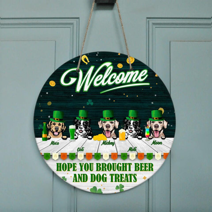 Personalized St Patrick's Day Dog Circle Door Sign - Up to 5 Dogs - Gift Idea For St Patrick's Day - Welcome Hope You Brought Beer And Dog Treats