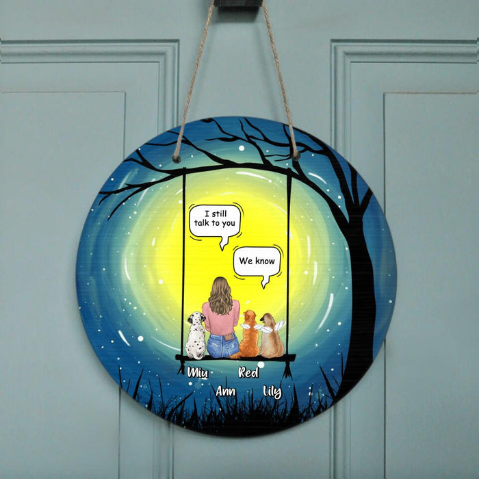 Personalized Memorial Dog Door Sign - Up to 3 Dogs - Best Gift For Dog Lovers - I Still Talk To You