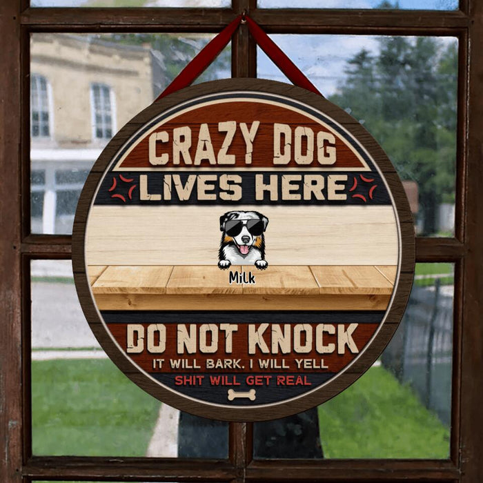 Personalized Crazy Dogs Wooden Sign - Up to 7 Dogs - Gift Idea For Dog Lover - Crazy Dogs Live Here Do Not Knock