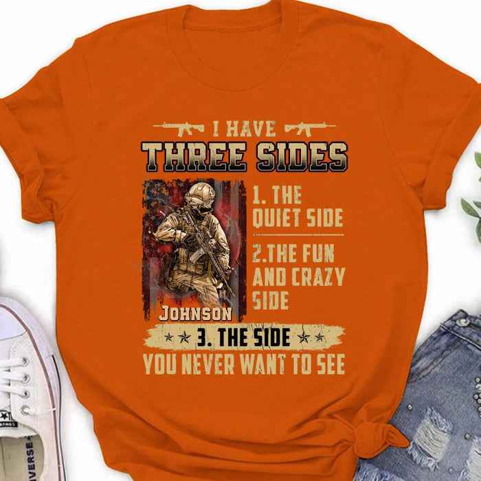 Personalized Veteran Shirt/Sweatshirt - Best Gift Idea For Veteran - I Have Three Sides