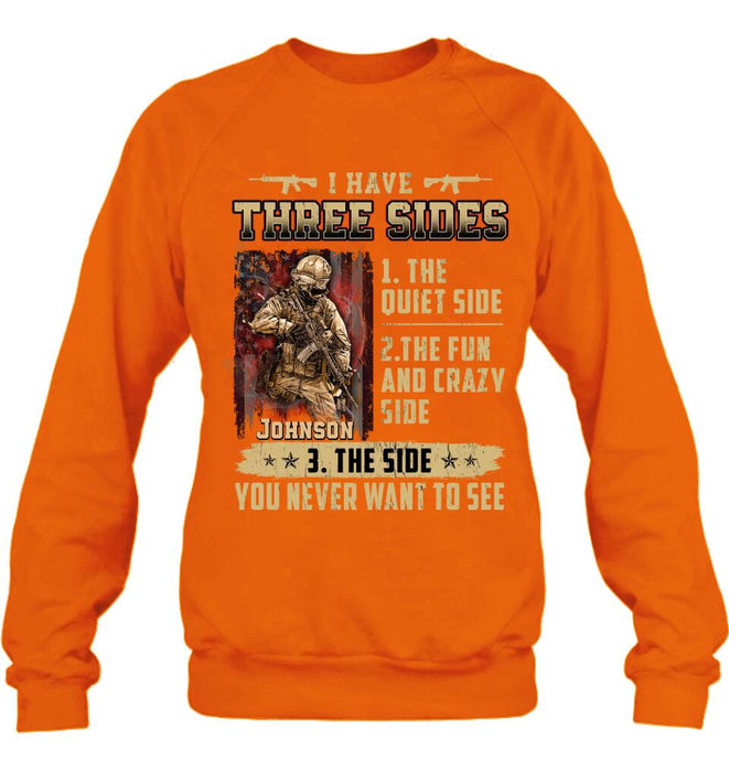 Personalized Veteran Shirt/Sweatshirt - Best Gift Idea For Veteran - I Have Three Sides
