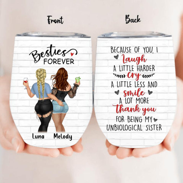 Personalized Besties Wine Tumbler - Gift Idea For Best Friends - Because Of You, I Laugh A Little Harder