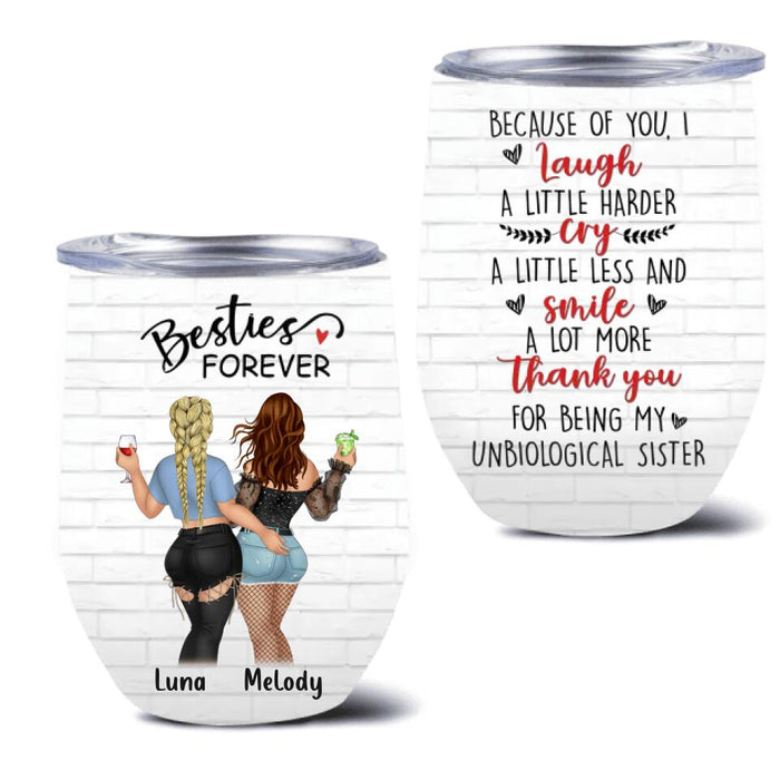 Personalized Besties Wine Tumbler - Gift Idea For Best Friends - Because Of You, I Laugh A Little Harder