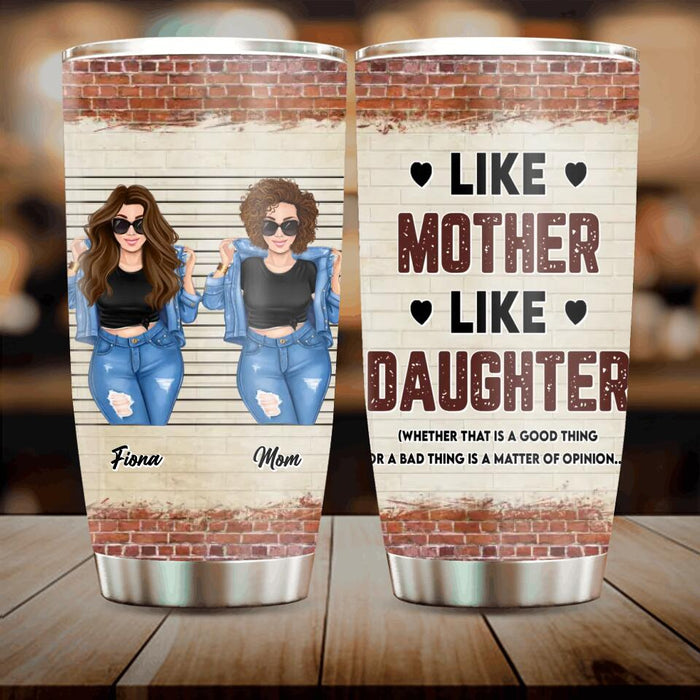 Personalized Mother & Daughter Tumbler - Mom With Up to 3 Daughters - Mother's Day Gift For Mom - Like Mother Like Daughter