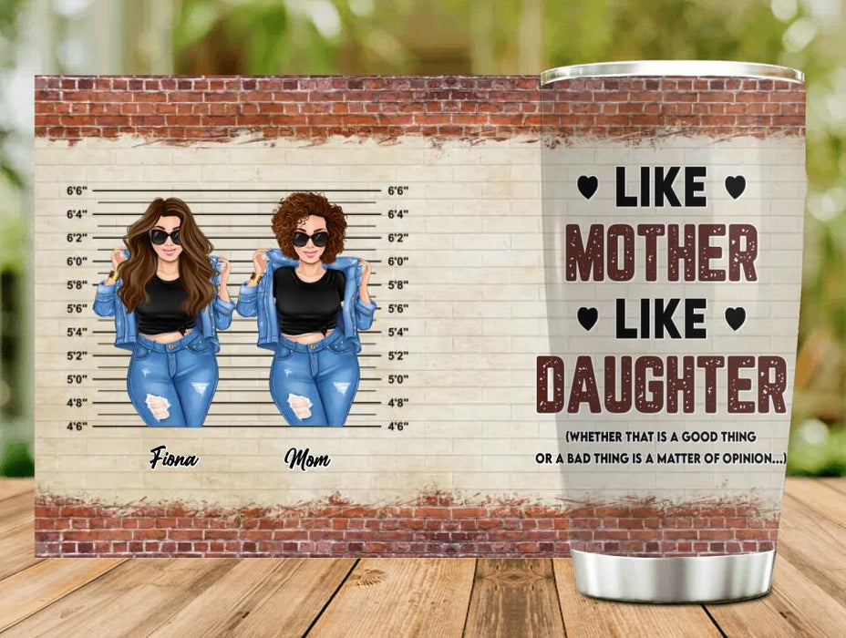 Personalized Mother & Daughter Tumbler - Mom With Up to 3 Daughters - Mother's Day Gift For Mom - Like Mother Like Daughter
