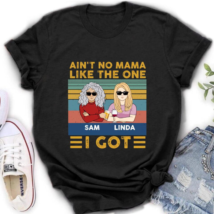 Personalized Mom & Children Shirt/Hoodie/Long Sleeve/Sweatshirt - Gift Idea For Mother's Day - Up to 4 Children - Ain't No Mama Like The One I Got