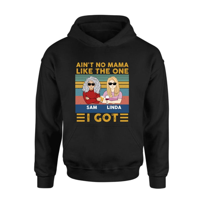 Personalized Mom & Children Shirt/Hoodie/Long Sleeve/Sweatshirt - Gift Idea For Mother's Day - Up to 4 Children - Ain't No Mama Like The One I Got