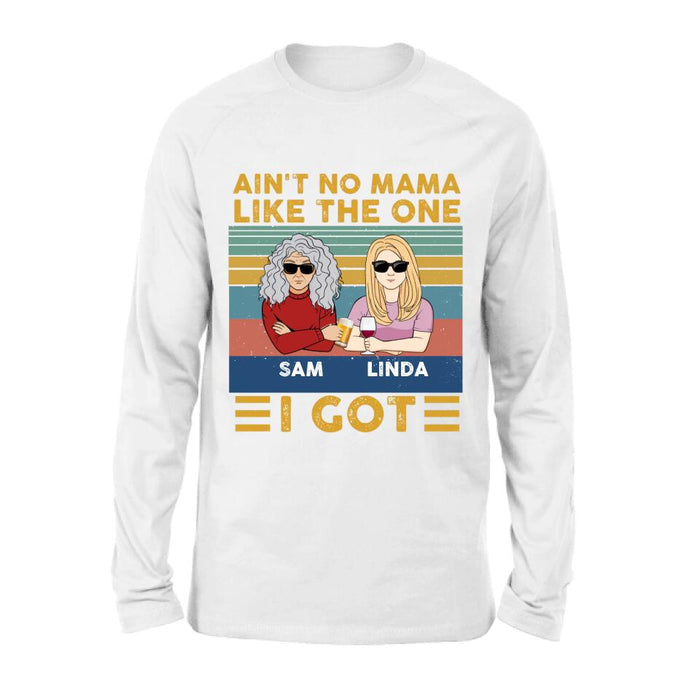 Personalized Mom & Children Shirt/Hoodie/Long Sleeve/Sweatshirt - Gift Idea For Mother's Day - Up to 4 Children - Ain't No Mama Like The One I Got